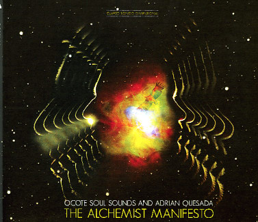Ocote Soul Sounds and Adrian Quesada - The Alchemist Manifesto